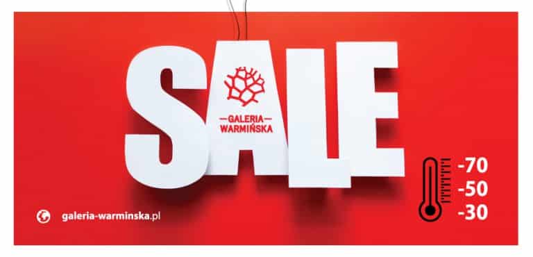 Nie zwlekaj z wyprawą na wyprzedaże w Galerii Warmińskiej w Olsztynie