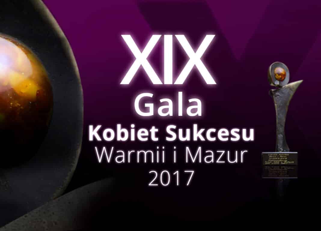 XIX Gala Kobiet Sukcesu Warmii i Mazur 2017