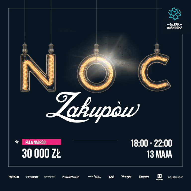13 maja Noc Zakupów w Galerii Warmińskiej