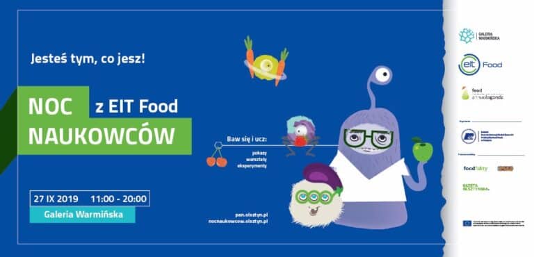 „Jesteś tym, co jesz” – Noc Naukowców z EIT Food w Galerii Warmińskiej