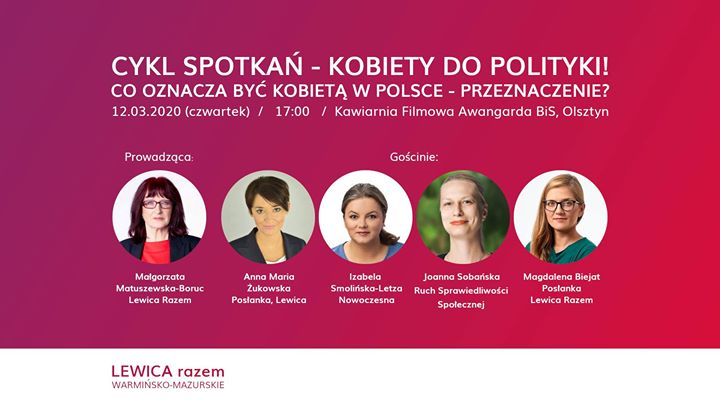 Co oznacza być kobietą w Polsce? Posłanki i członkinie partii politycznych, porozmawiają o tym w Olsztynie