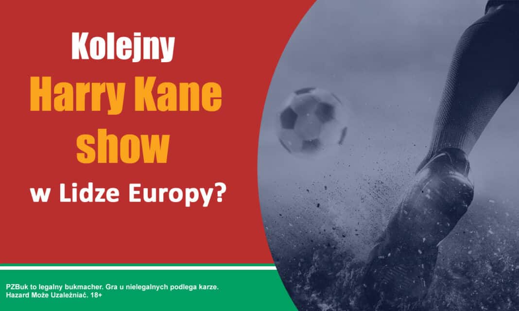 Kolejny Harry Kane show w Lidze Europy?