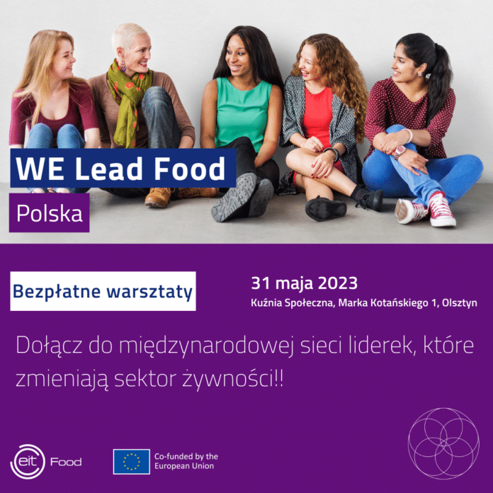 WE Lead Food Polska – bezpłatne warsztaty Europejskiego Instytutu Innowacji i Technologii dla kobiet zdrowie Wiadomości