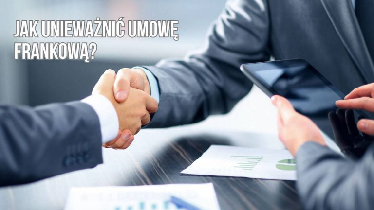 Jak unieważnić umowę frankową?