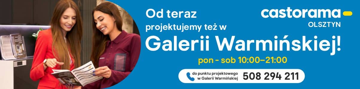 Pierwszy taki punkt w Polsce otwarty w Galerii Warmińskiej. Castorama projektuje za darmo nieruchomości Artykuł Sponsorowany, TOP, Wiadomości