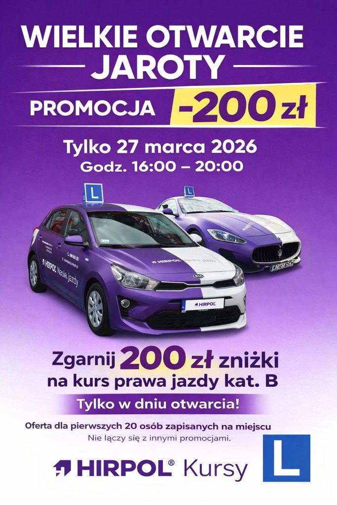 Plakat promocyjny informujący o otwarciu nowego punktu szkoły nauki jazdy Hirpol na Jarotach z ofertą rabatu 200 zł.
